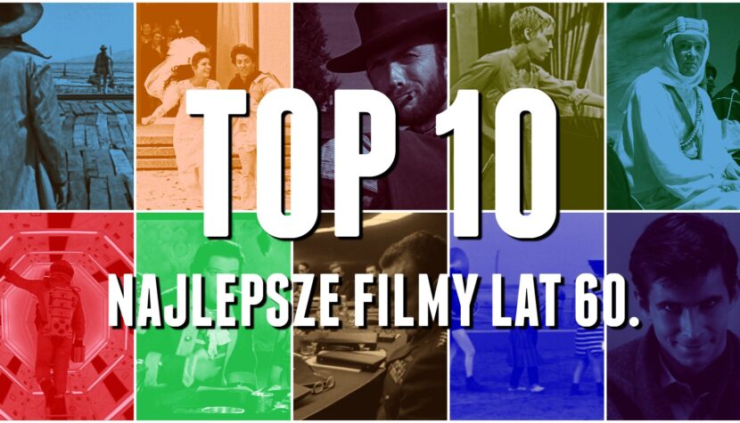 NAJLEPSZE FILMY LAT 60. – Top 10