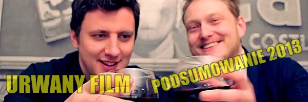 URWANY FILM – podsumowanie 2013