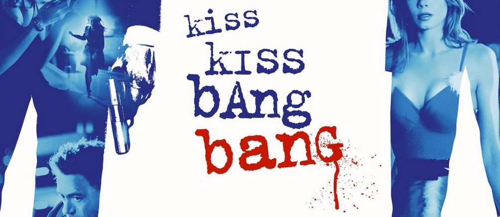 Описание bang bang. Kiss Kiss Bang Bang. Kiss Kiss Bang Bang (2005). Kiss Kiss Bang Bang 2005 poster.