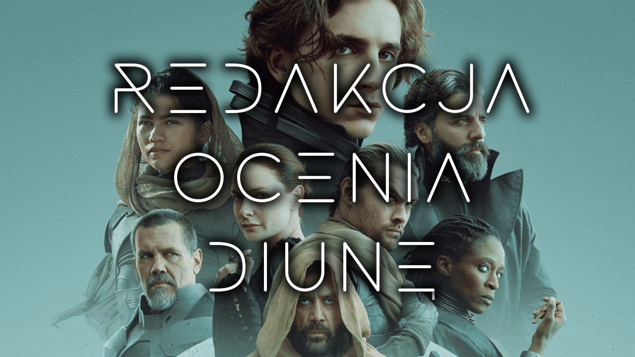 DIUNA. Oceniamy widowisko Denisa Villeneuve'a