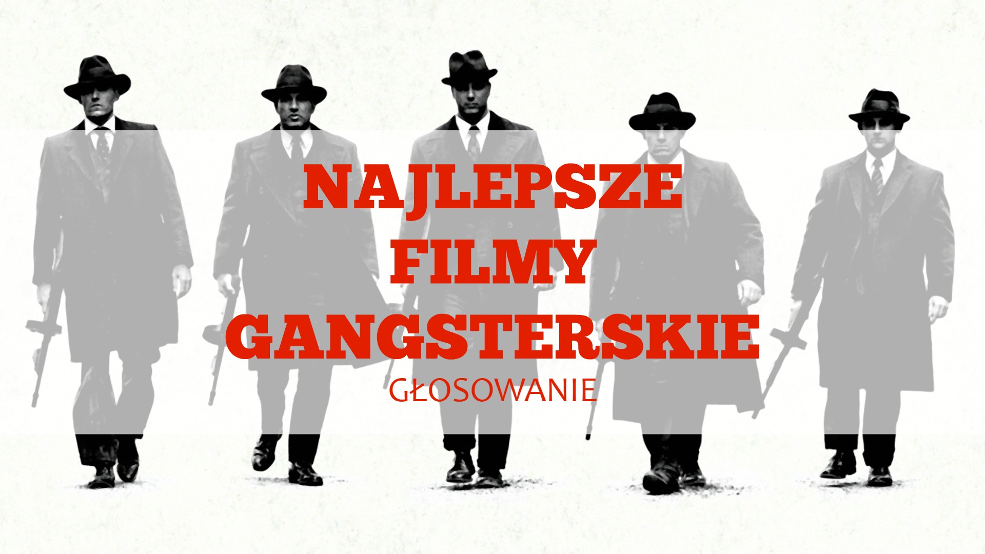 GŁOSUJEMY na najlepsze filmy gangsterskie!