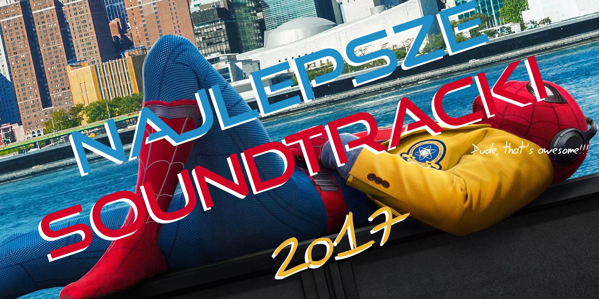 NAJLEPSZE SOUNDTRACKI 2017 – część II