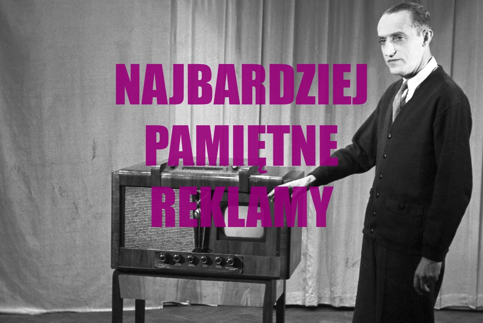 Najbardziej pamiętne... reklamy