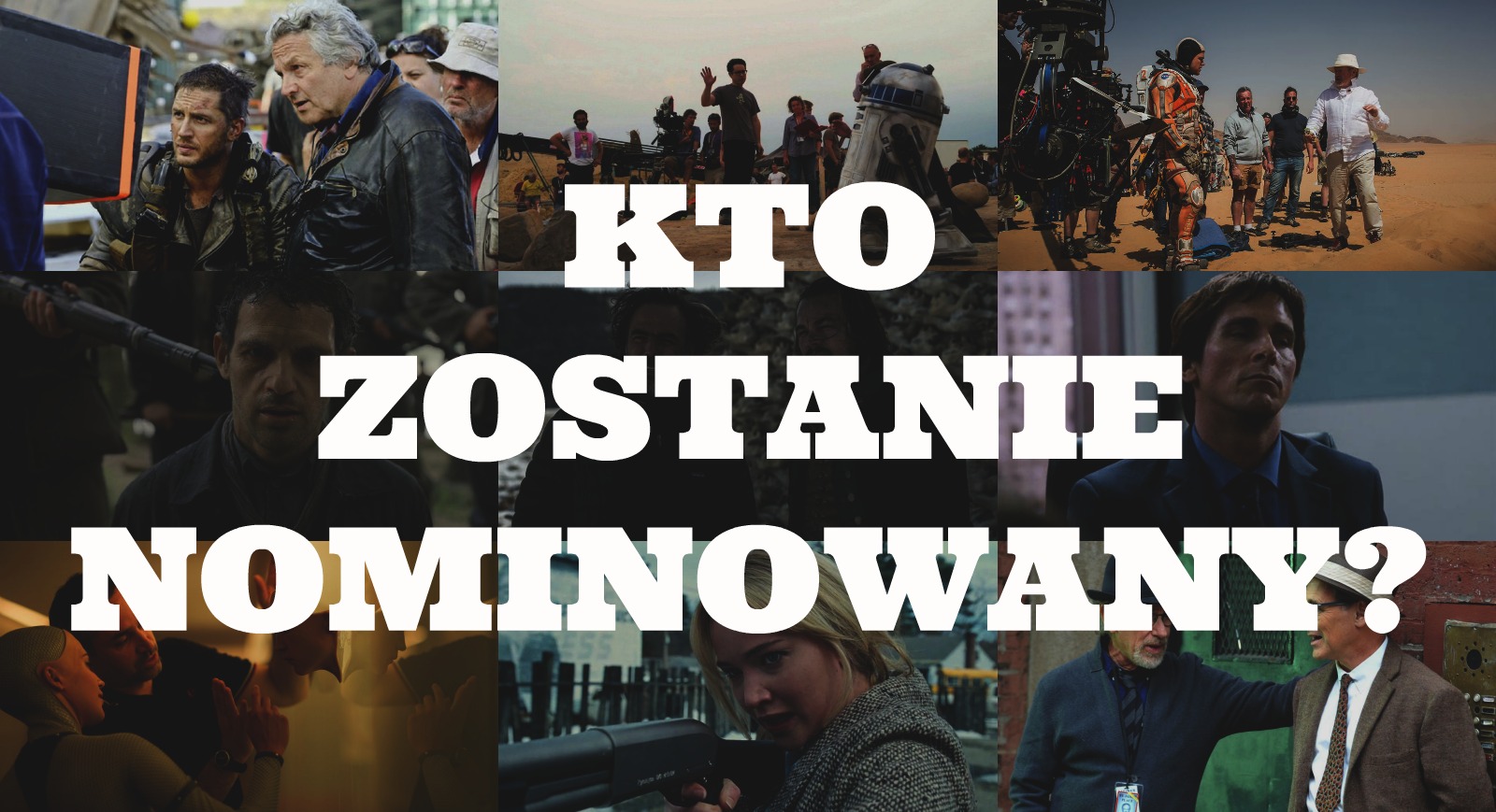 OSCARY 2016 - przewidujemy tegoroczne nominacje