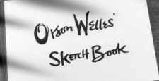 Szkicownik Orsona Wellesa.