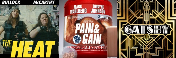 The Heat, Pain & Gain, The Great Gatsby