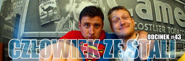 Urwany Film #43 - CZŁOWIEK ZE STALI