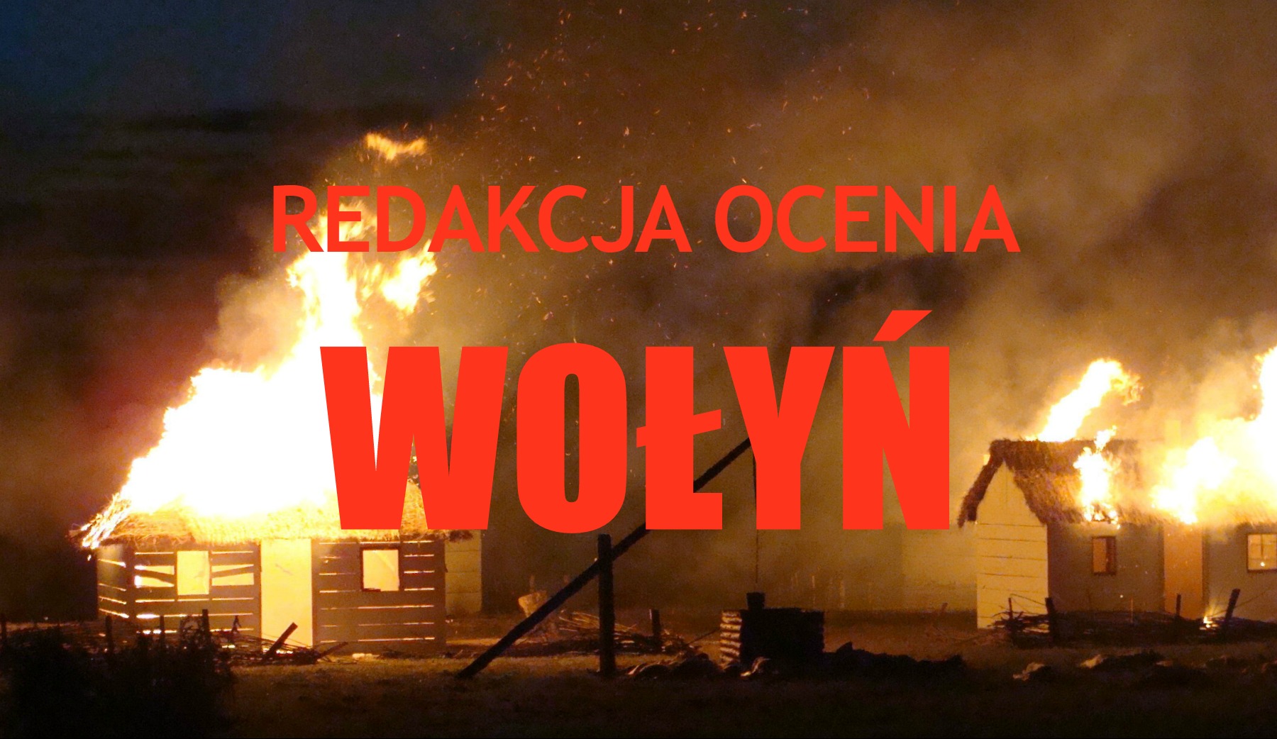 WOŁYŃ - opinie redakcji